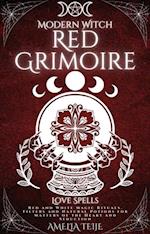 Modern Witch Red Grimoire - Love Spells - Red and White Magic Rituals. Filters and Natural Potions for Matters of the Heart and Seduction