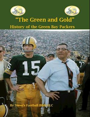 'The Green and Gold' History of the Green Bay Packers