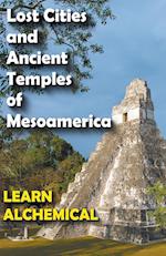 Lost Cities and Ancient Temples of Mesoamerica 