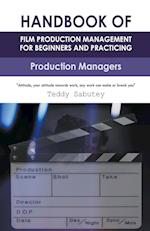 Handbook of Film Production Management for Beginners and Practicing Production Managers 