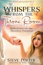 Whispers from the Throne Room- Reflections on the Manifest Presence