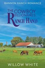 The Cowboy Billionaire's Ranch Hand 