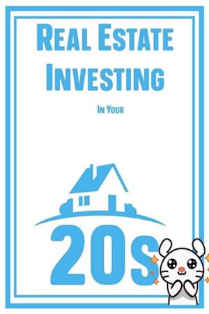 Real Estate Investing in Your 20s