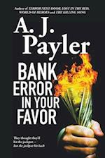 Bank Error in Your Favor 