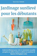 Jardinage surélevé pour les débutants