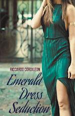 Emerald Dress Seduction 