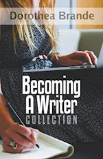 Dorothea Brande's Becoming A Writer Collection