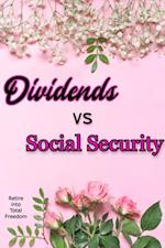 Dividends vs. Social Security: Retire into Total Freedom