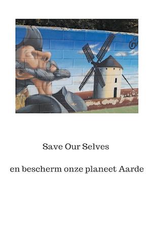 Save Our Selves en bescherm onze planeet Aarde