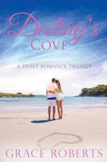 Destiny's Cove - A Sweet Romance Trilogy 