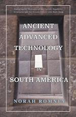 Ancient Advanced Technology in South America 