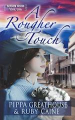 A Rougher Touch 
