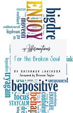 Affirmations For the Broken Soul 