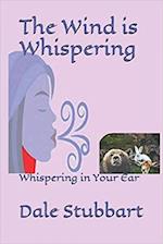 Wind is Whispering: Whispering in Your Ear