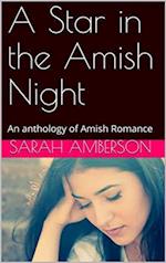 Star in the Amish Night An Anthology of Amish Romance