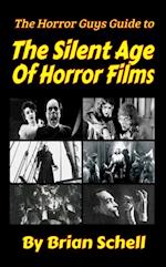 Horror Guys Guide to The Silent Age of Horror Films