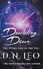 Doubling Down - The Other Side of the Veil 