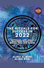 The Rituals for Success in 2022 