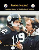 Steeler Nation! Complete history of the Pittsburgh Steelers 