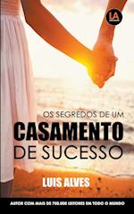 Os Segredos De Um Casamento De Sucesso