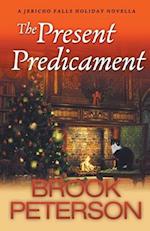 The Present Predicament, A Jericho Falls Holiday Novella 