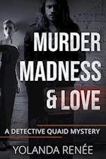 Murder Madness & Love 
