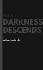 Darkness Descends Part One: The Sinister Awakening