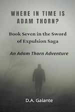 Where in Time Is Adam Thorn? 