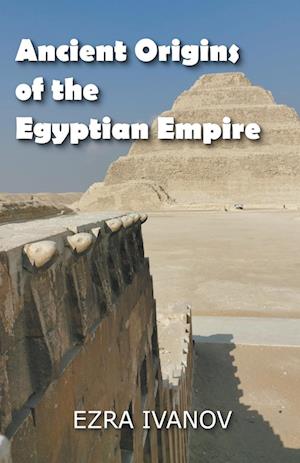 Ancient Origins of the Egyptian Empire