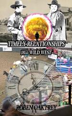 Timely Relationships: 1855 Wild West