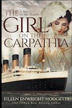 The Girl on the Carpathia - A Novel of the Titanic 