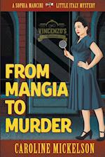 From Mangia to Murder 