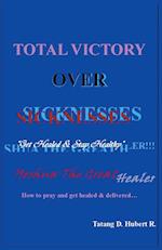 Total Victory Over Sicknesses 