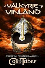 Short Tale From Norse America: A Valkyrie of Vinland