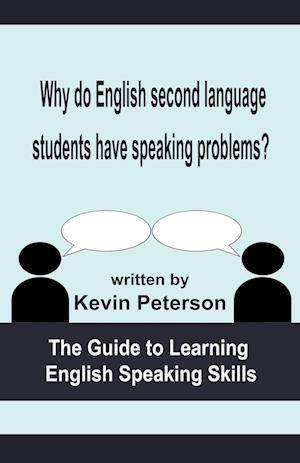 Why Do English Second Language Students Have Speaking Problems?