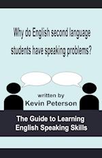 Why Do English Second Language Students Have Speaking Problems? 