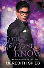 The Devil You Know  (Bedeviled Book 2)
