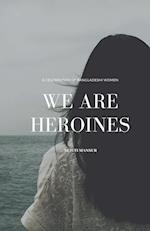 We Are Heroines 