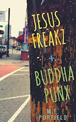 Jesus Freakz + Buddha Punx 