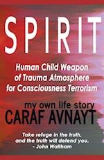 S P I R I T - Human Child Source of  Trauma Hormones for  Emotional & Consciousness Terrorism