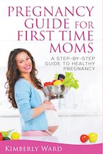 Pregnancy Guide for First Time Moms