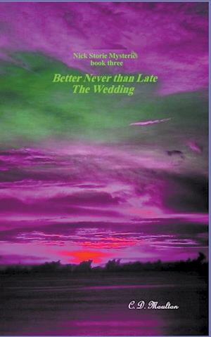 Better Never than Late - The Wedding