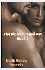 The Alpha's Caged Pet Book 2 