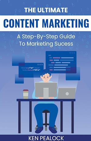 The Ultimate Content Marketing