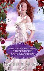 Lady's Guide to Mistletoe and Mayhem : an Historical Romance