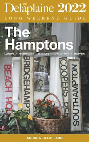 The Hamptons - The Delaplaine 2022 Long Weekend Guide