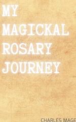 My Magickal Rosary Journey 