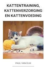 Kattentraining, Kattenverzorging en Kattenvoeding