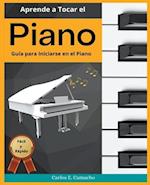 Aprende a tocar el   Piano  Guía para iniciarse en el Piano Fácil y Rápido