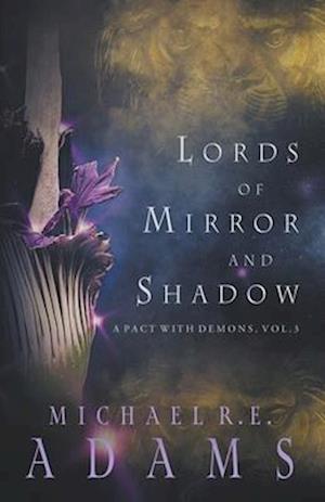 Lords of Mirror and Shadow (A Pact with Demons, Vol. 3)